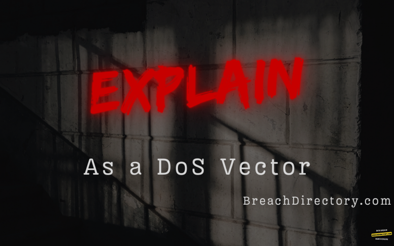 SQL EXPLAIN Statement as a DoS Vector